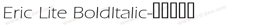 Eric Lite BoldItalic字体转换